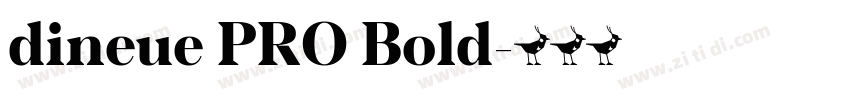 dineue PRO Bold字体转换